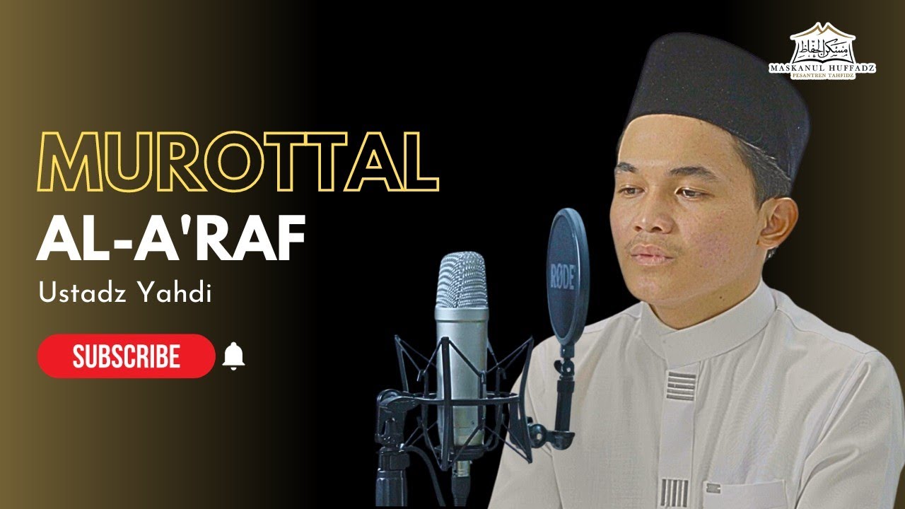 MUROTTAL SURAH AL-A'RAF || USTADZ YAHDI ||MASKANUL HUFFADZ INDONESIA