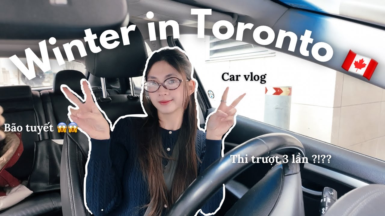 Nhật ký mùa đông ở Canada | Đi thi lái xe, bão tuyết, khui túi mù 🫣🫣 | DU HỌC SINH CANADA 🇨🇦