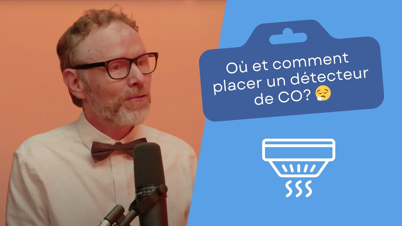 Où et comment placer un détecteur de CO?