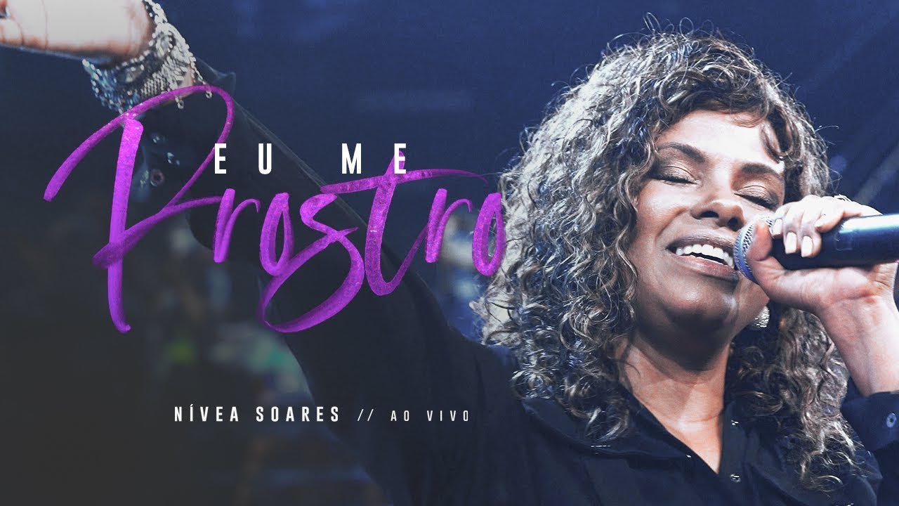 EU ME PROSTRO | NÍVEA SOARES (Clipe Oficial)