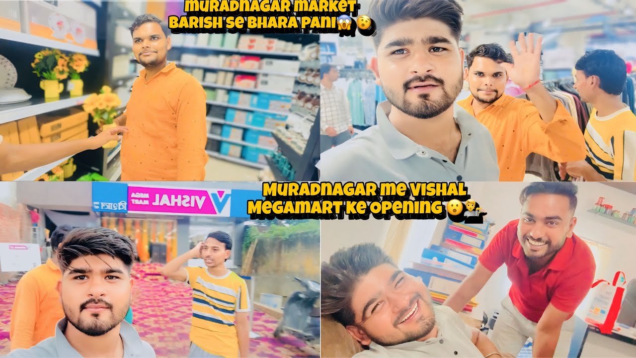 Muradnagar Me New Vishal Mega Mart Ke Opening | Barish Se Muradnagar Ke ￼Market ￼Me Bhara Paani 😂
