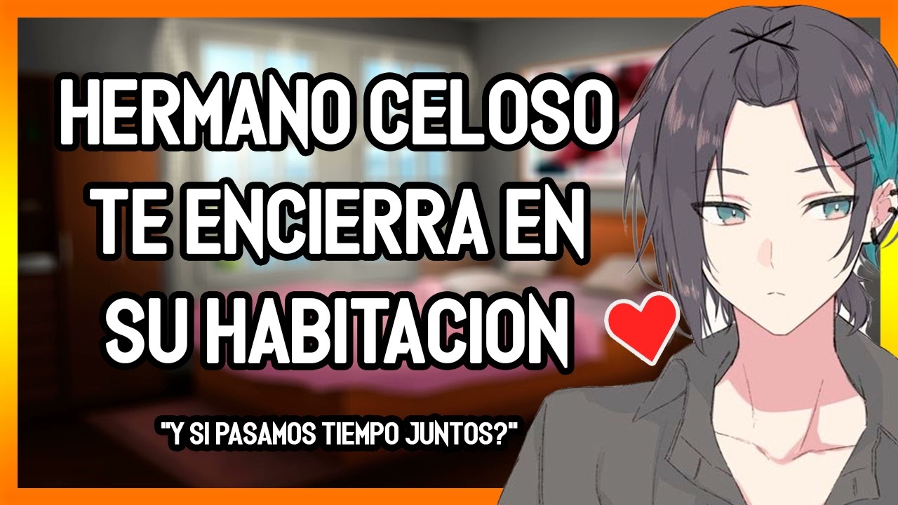 | ASMR Roleplay | 💖🥞 Tu Hermano Celoso Te Encierra En Su Habitación - M4F