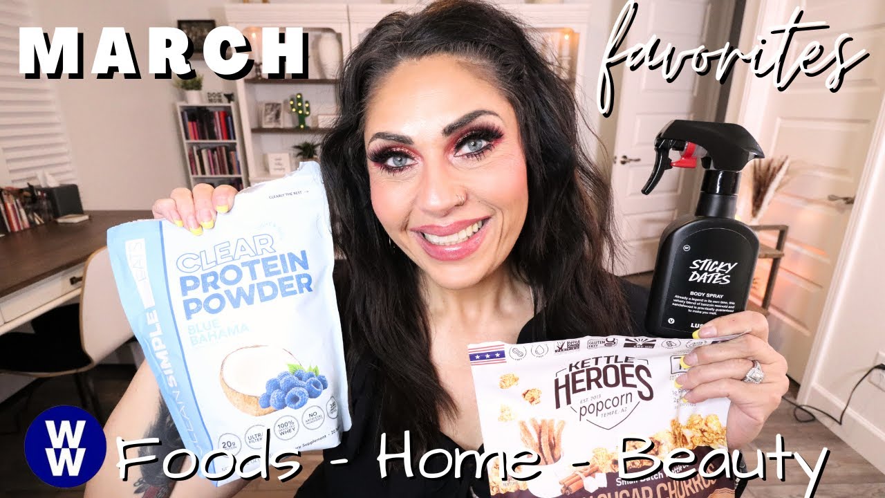 MARCH FAVORITES❤️ NEW FOOD FINDS - HOME - SUPPLEMENTS - BEAUTY & MORE!! WEIGHT WATCHERS
