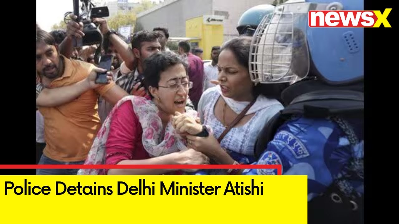 Police Detains Delhi Minister Atishi | High Voltage Political Drama | NewsX