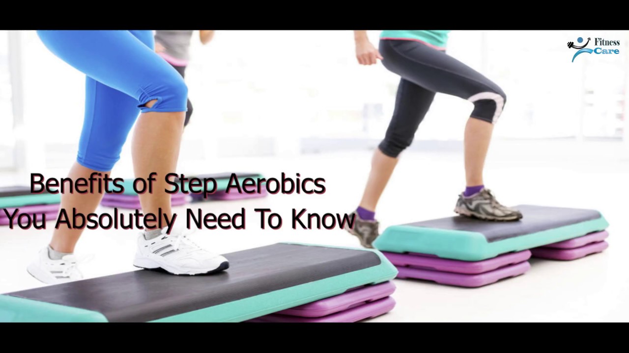 Benefits of Aerobic Steps