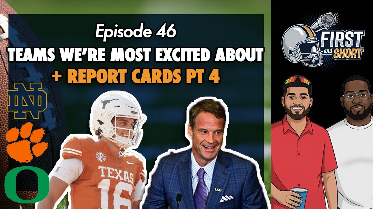 Teams we're Most Excited to See This Fall + Report Cards for Notre Dame, Clemson and Oregon -  Ep 46