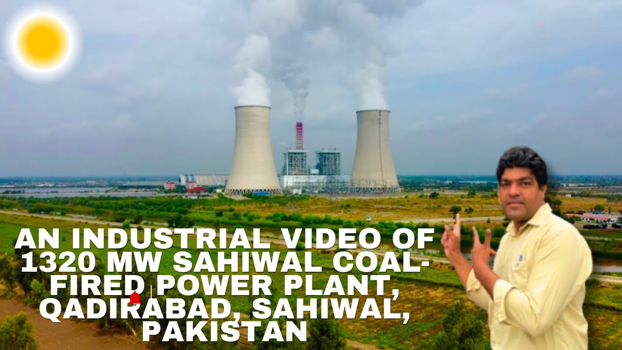 Sahiwal Coal Power Plant| Sahiwal Mega Project | Qadar Abaad plantIl irfan bhatti vlogs