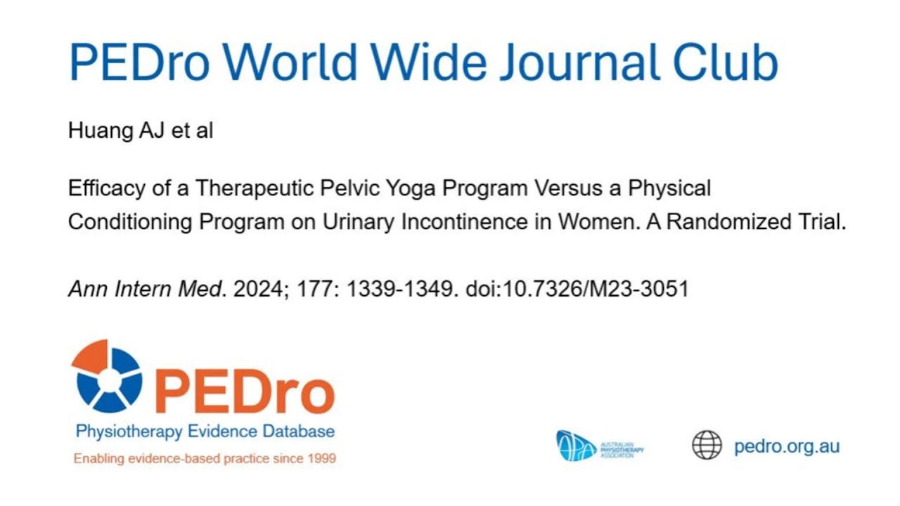 Urinary incontinence in women - therapeutic pelvic yoga vs physical conditioning: panel PEDro WWJC