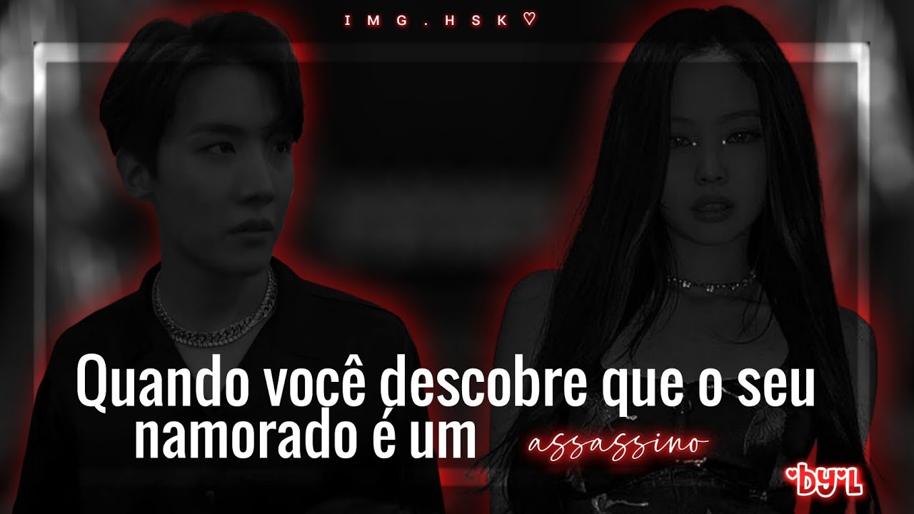 #¡! ιмg.нѕĸ | ❝Quando você descobre que o seu namorado é um assassino❞ 1/2
