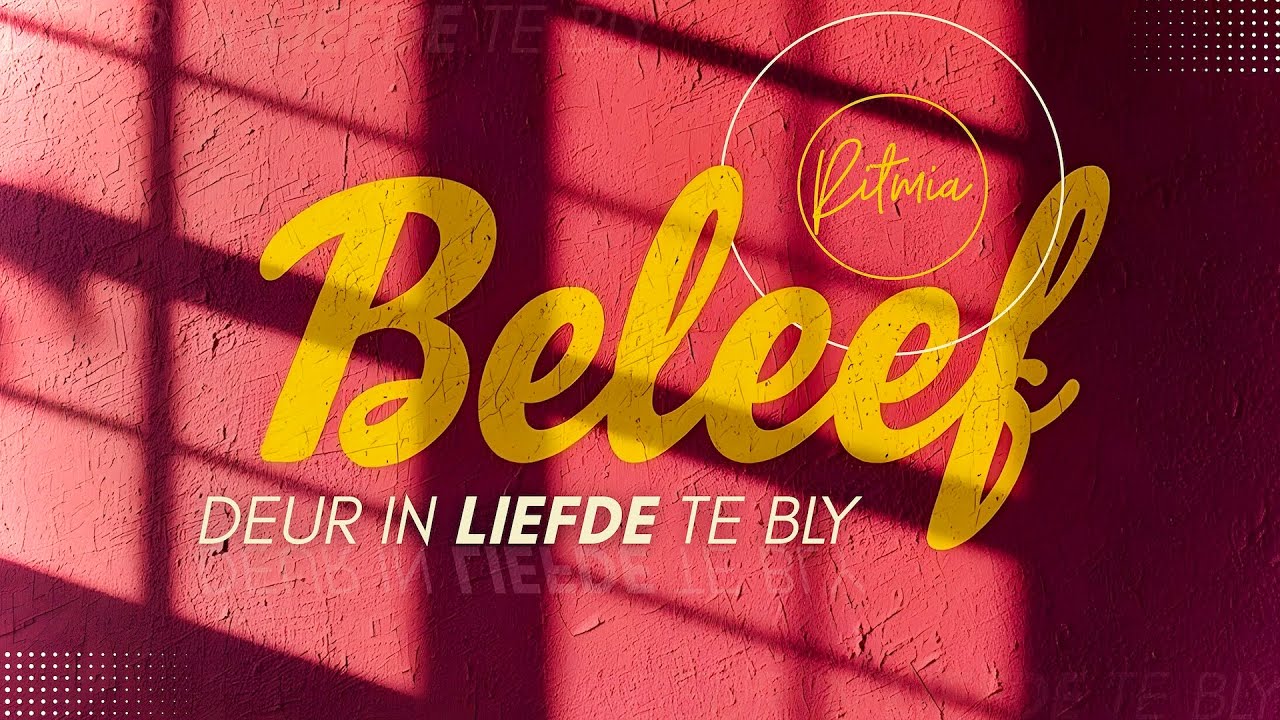 25 Januarie 2026 | Ritmia Oggenddiens  | Beleef Deur In Liefde Te Bly