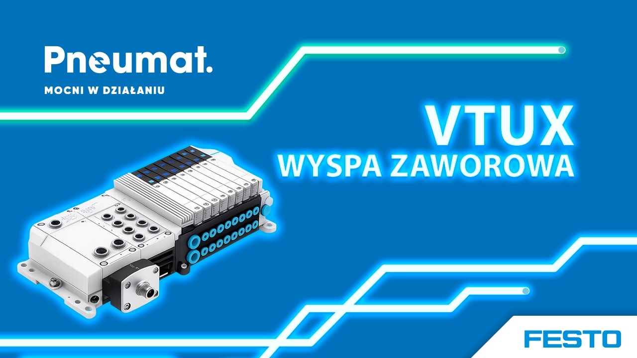 Wyspy zaworowe VTUX Festo - kompaktowa, lekka, wytrzymała wyspa zaworowa pneumatyczna Festo VTUX