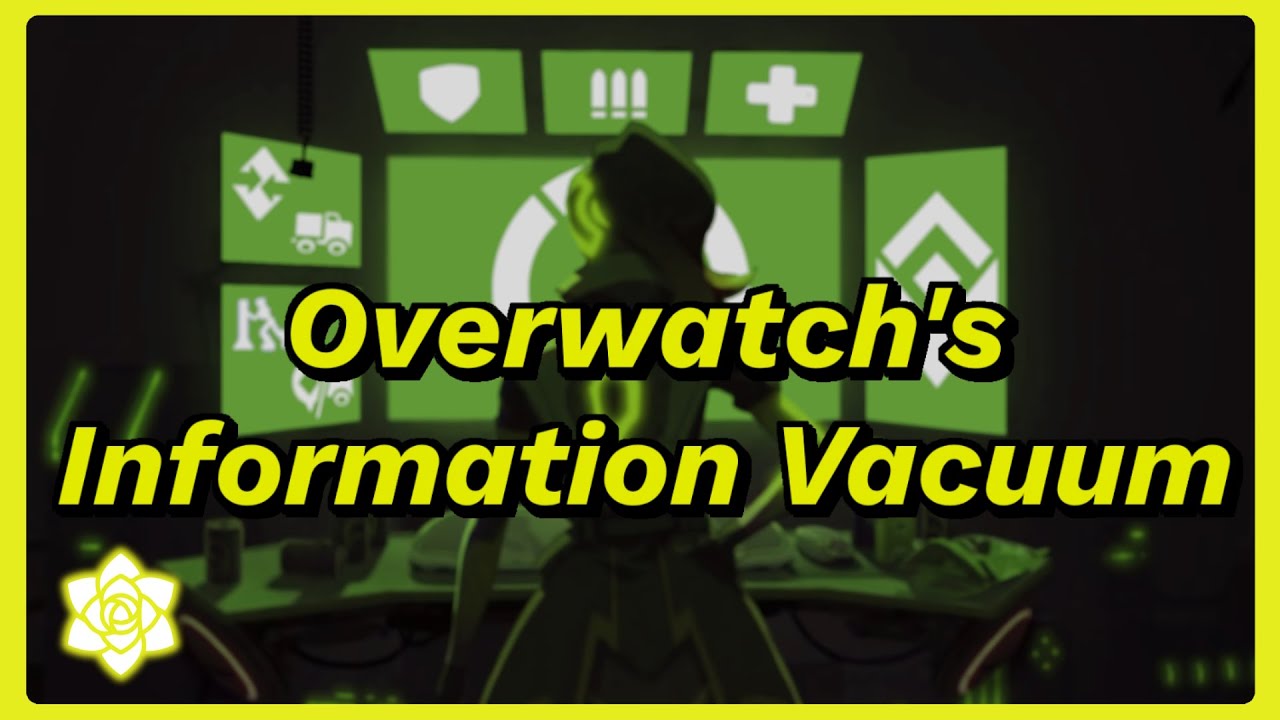 Overwatch's Information Vacuum