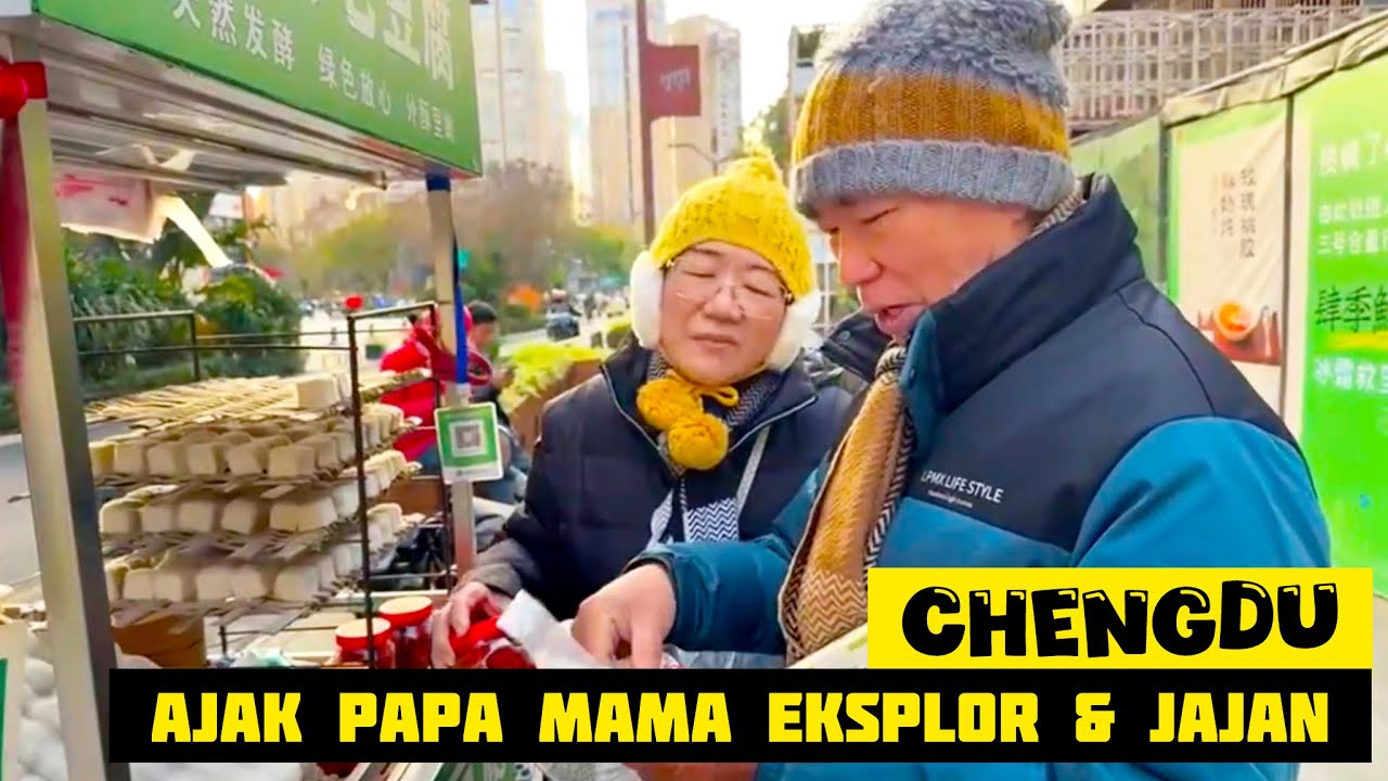 🔴 Sichuan CHENGDU | Ajak Papa Mama Eksplor & Jajan Tahu Bulu