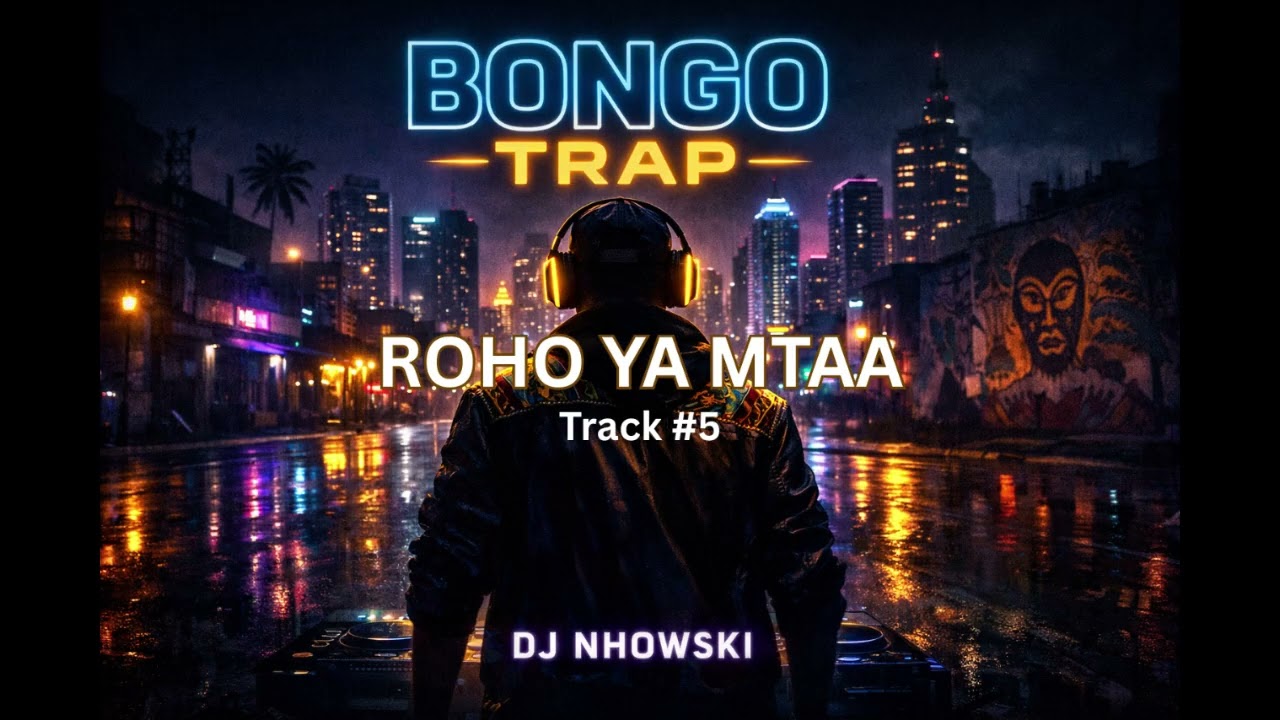 DJ NHOWSKI – Roho Ya Mtaa (Bongo Trap Instrumental)