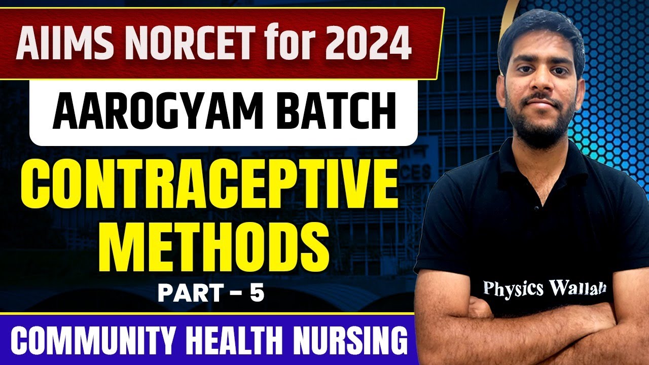 Contraceptive Methods - Part-5 | Community Health Nursing | AIIMS NORCET 6 2024