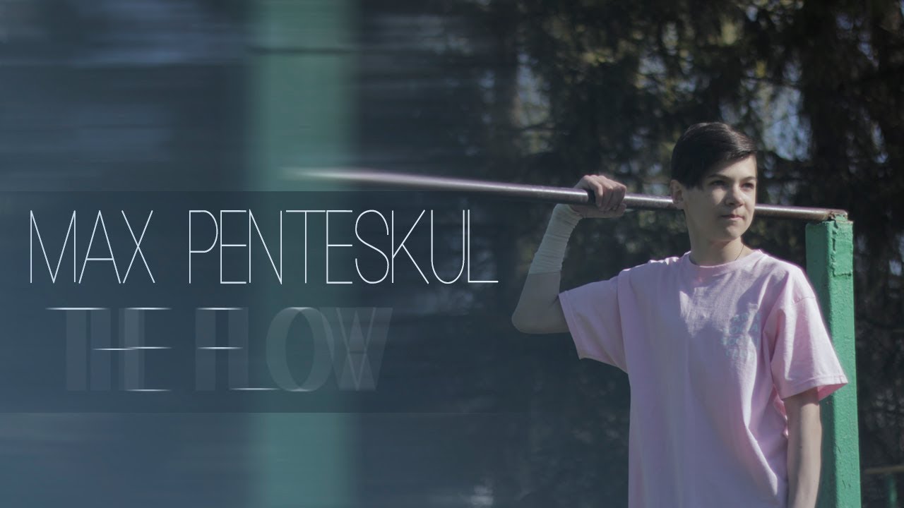 The Flow. Max Penteskul 2015-2017