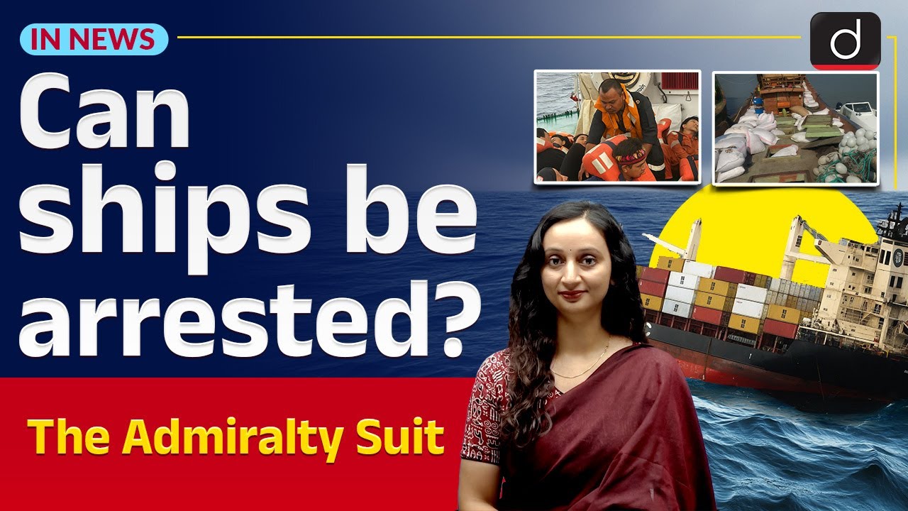 What is Admiralty Suit? | Ship Arrest | UPSC | InNews | Drishti IAS English
