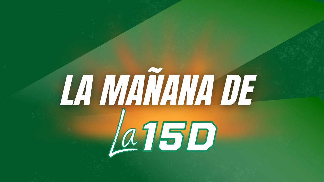 LA MAÑANA DE LA 15D
