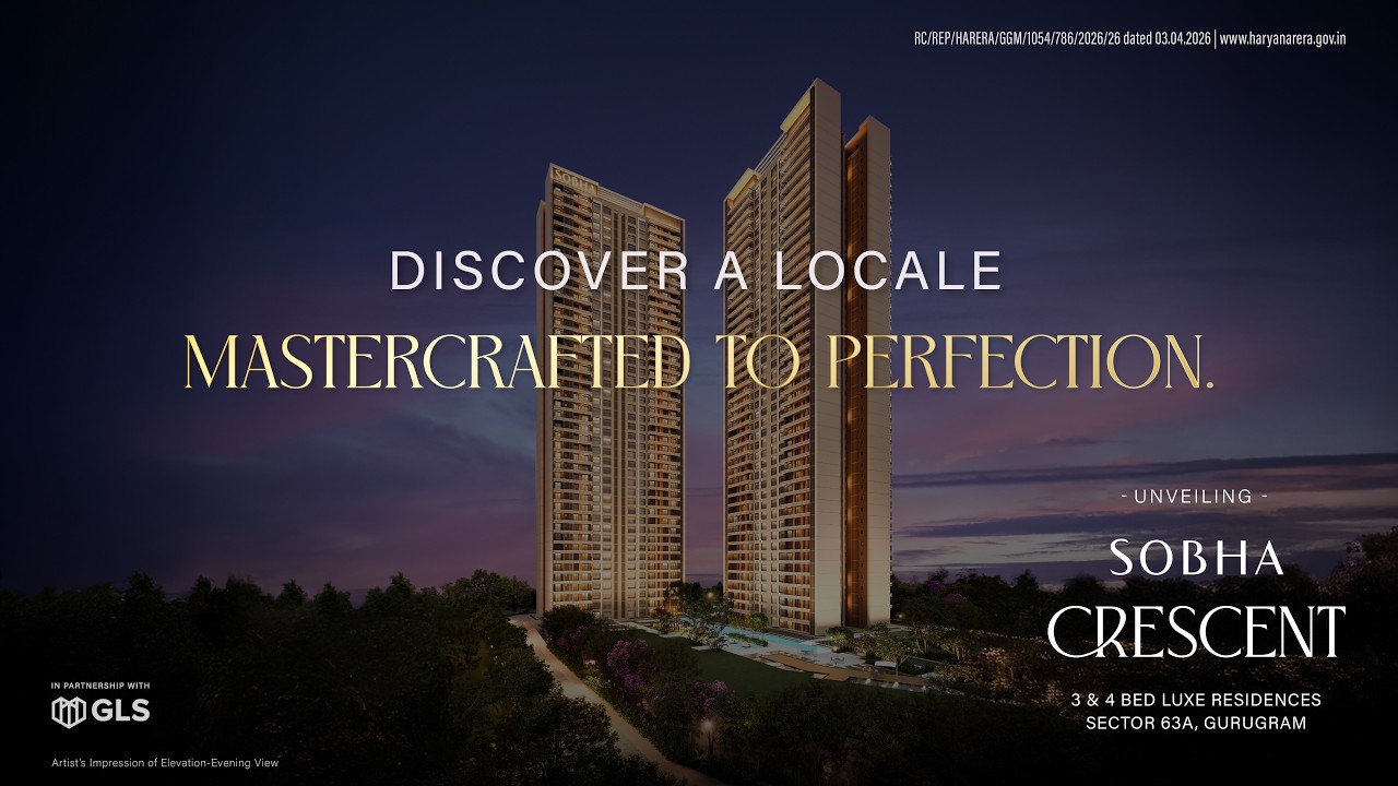 В эпицентре развития, мастерски доведенный до совершенства | SOBHA Crescent, сектор 63A
