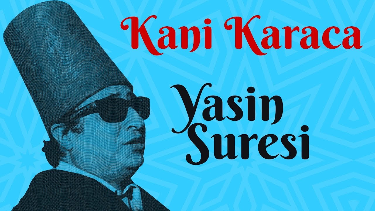 Yasin Suresi - Kani Karaca / 114 Sure Ok Takipli Mealli