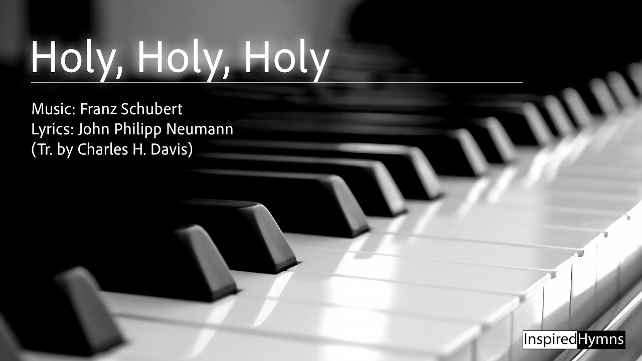 Holy, Holy, Holy (Schubert) | InspiredHymns