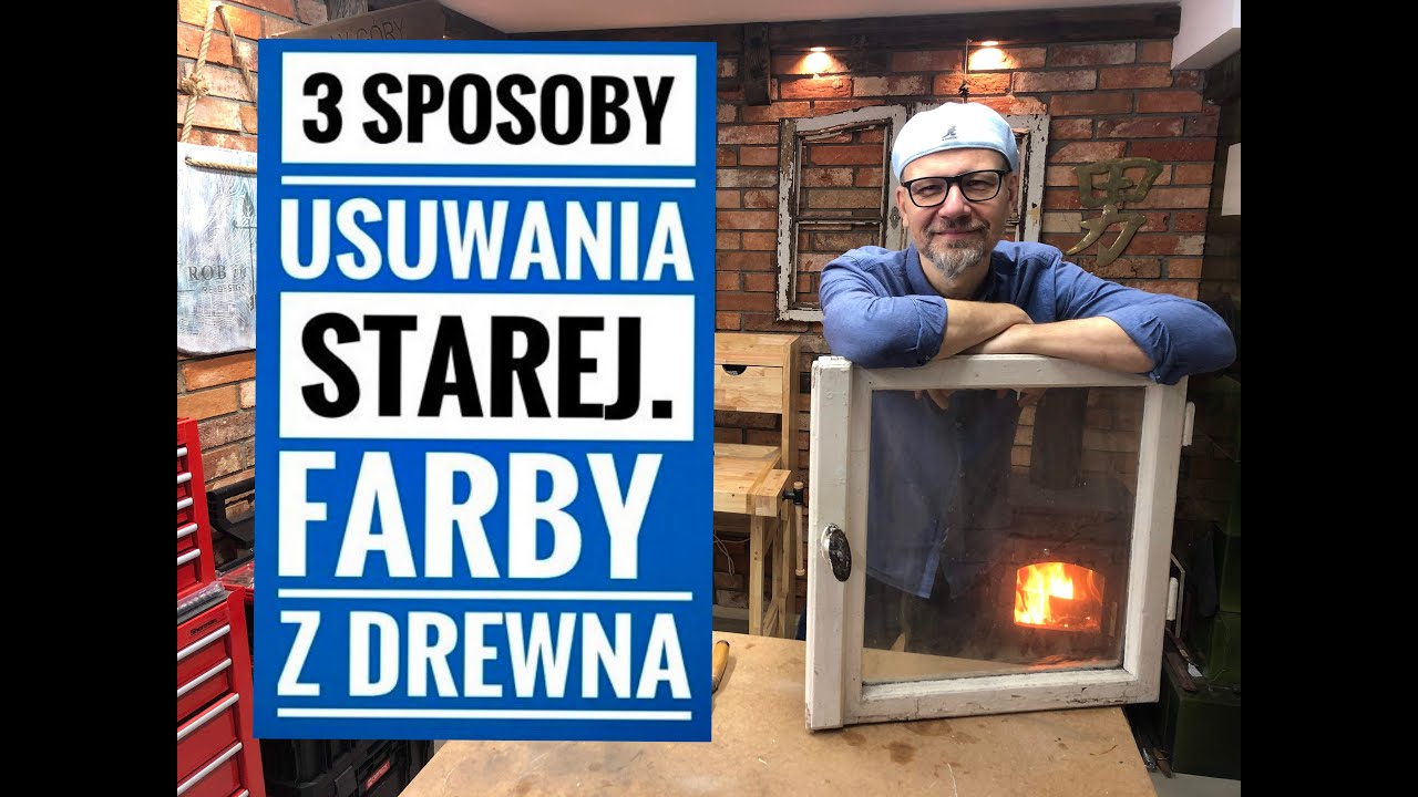 Jak usunąć farbę z drewna - 3 sposoby