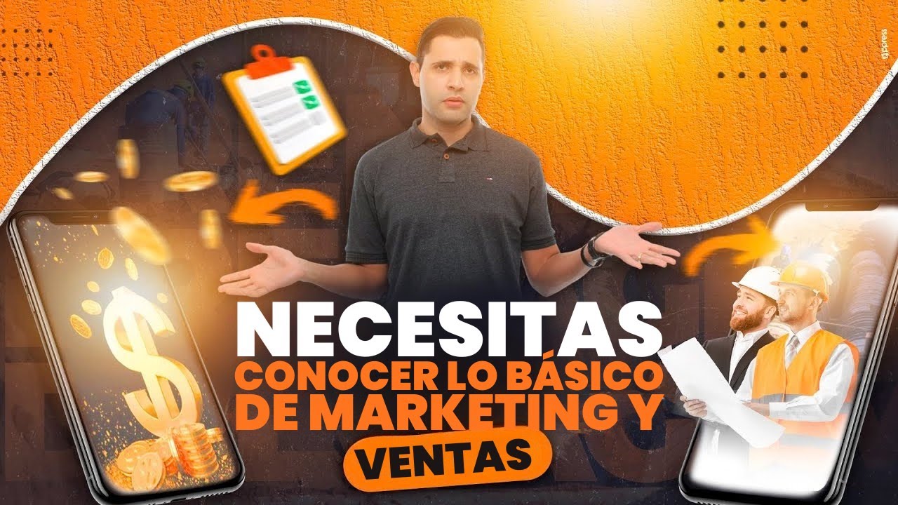Necesitas conocer, al menos, lo básico de marketing y ventas.