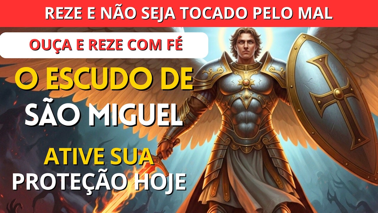 O ESCUDO DE SÃO MIGUEL: ATIVE SUA PROTEÇÃO HOJE! Reze e Não Seja Tocado pelo Mal!