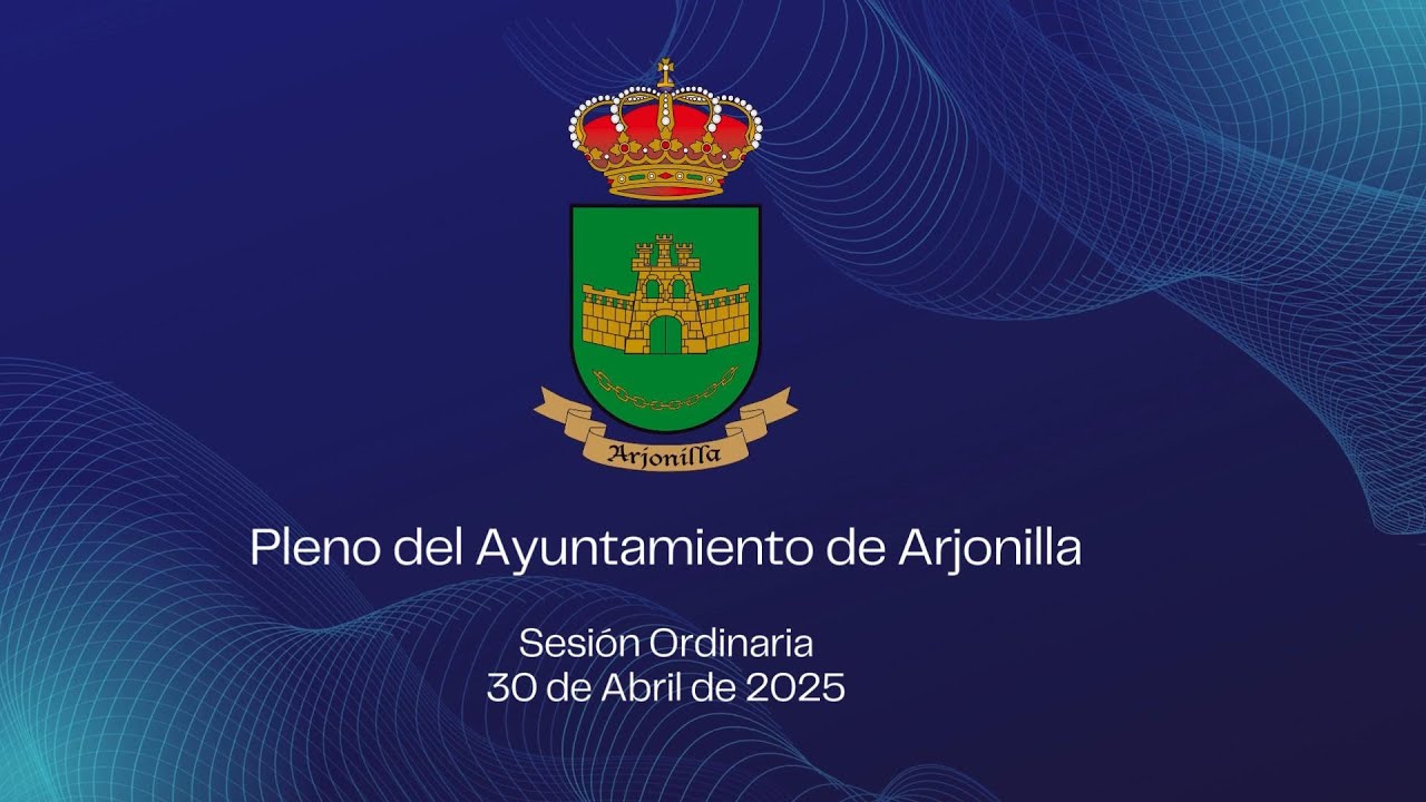 Pleno ordinario del Ayuntamiento de Arjonilla, 30 de Abril de 2025