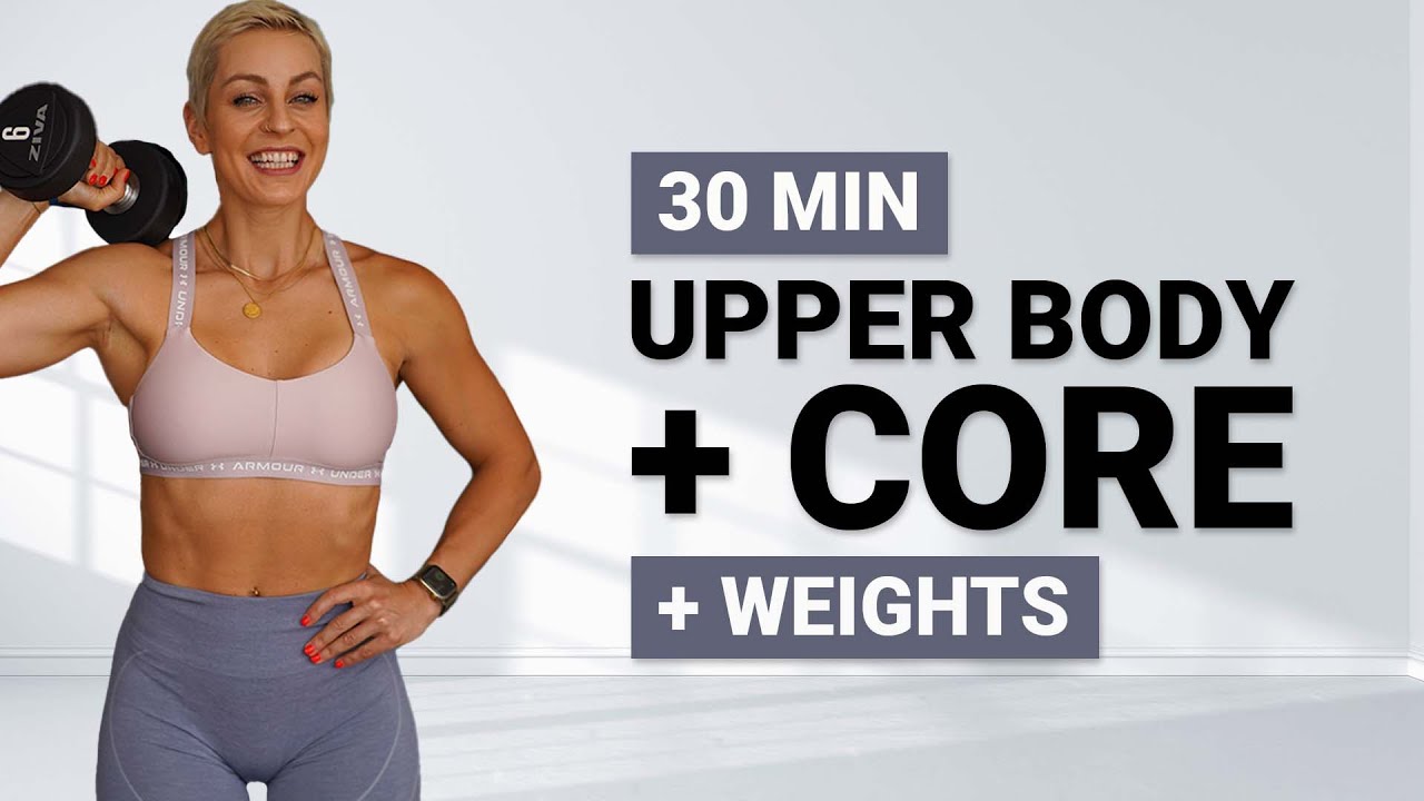 30 MIN UPPER BODY STRENGTH | + Weights | Core | Arms | Shoulders | Back | Chest | + Dumbbells