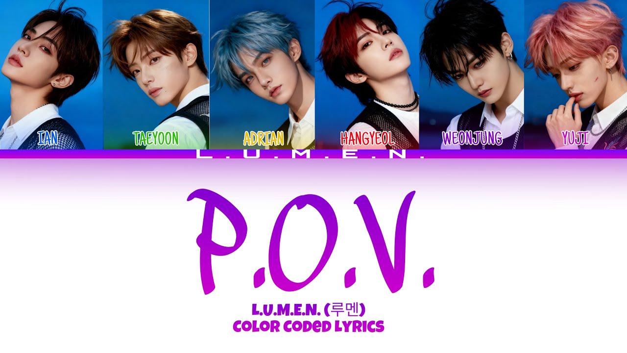L.U.M.E.N. (루멘) - 'P.O.V.' Lyrics (Color Coded Lyrics)