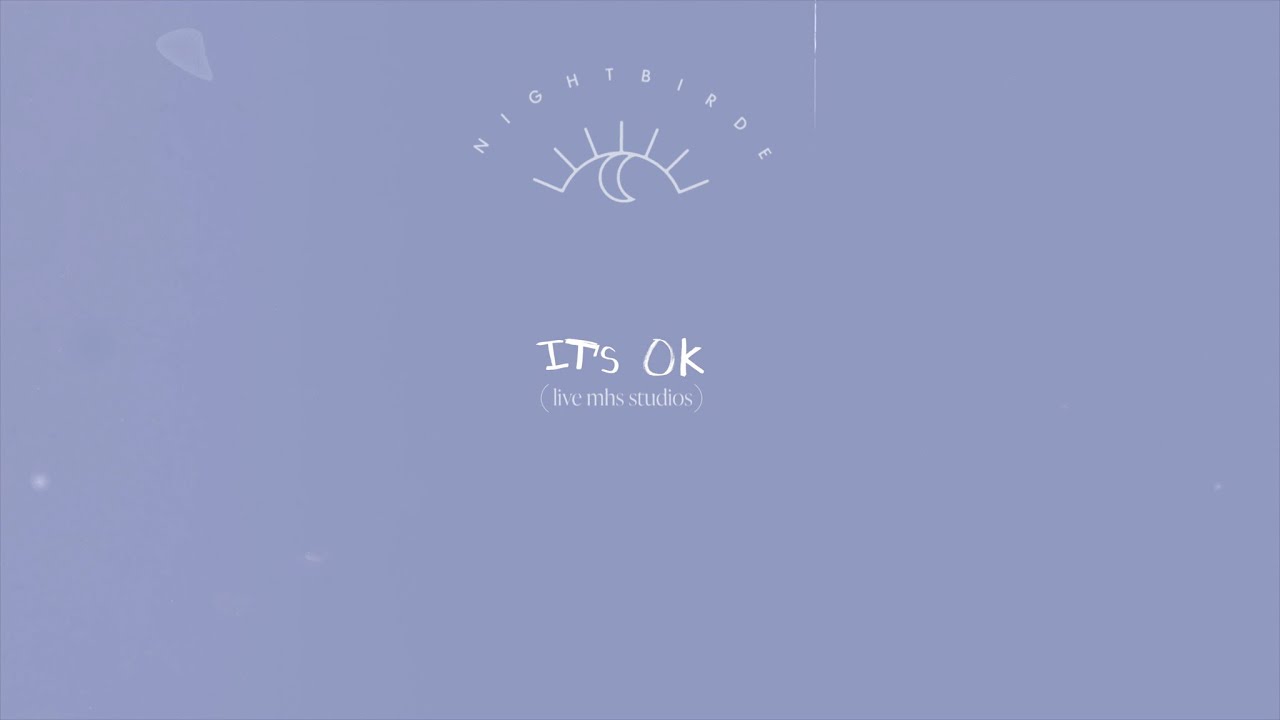 Nightbirde - It's OK (Official Lyric Video) Live MHS Studios #itsok #nightbirde