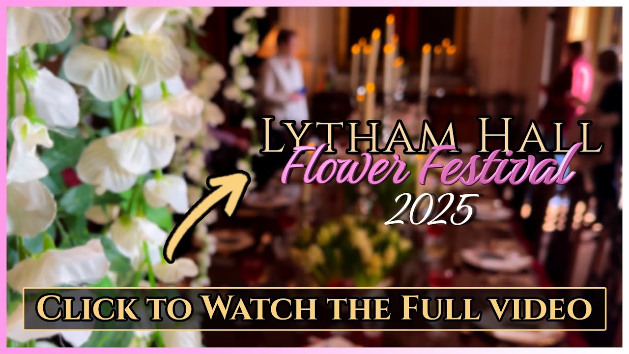 🌷🌻 Lytham Hall Flower Festival 2025 🌻🌷