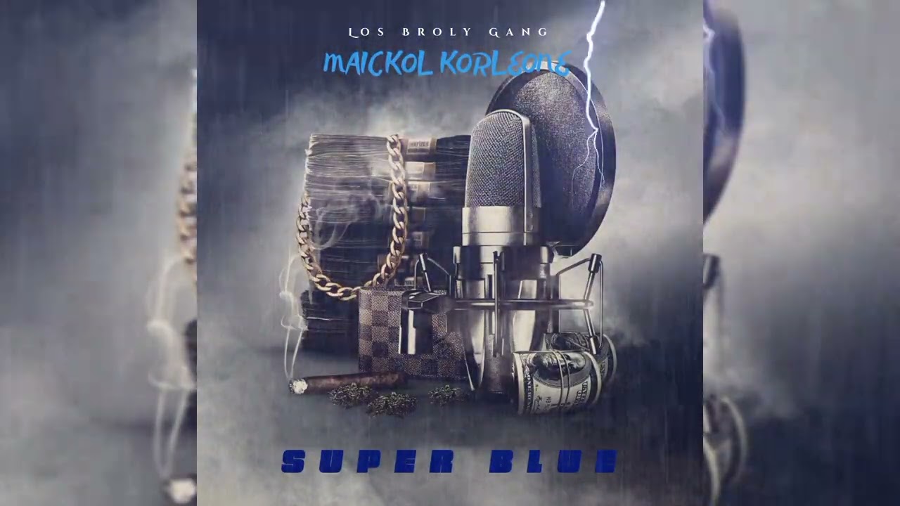 Maickol Korleone - Super Blue . By prod.losbroly_gang
