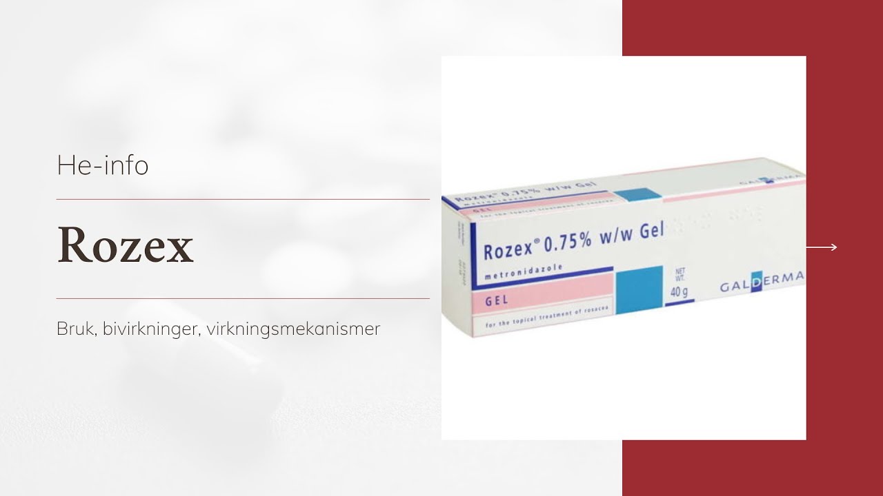 #Rozex : Indikasjoner, kontraindikasjoner, dosering, bivirkninger | Metronidazol