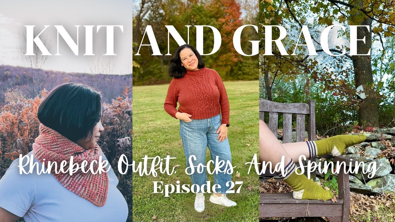 Наряд Rhinebeck, носки и прядение | Подкаст KnitandGrace, выпуск 27 | #knittingpodcast