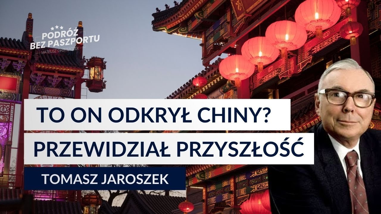 Przewidział, że CHINY BĘDĄ POTĘGĄ GOSPODARCZĄ. Charlie Munger | Tomasz Jaroszek
