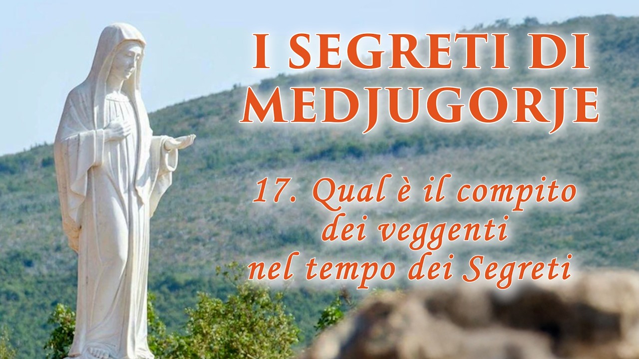 I Segreti di Medjugorje – di P. Livio - Puntata 17