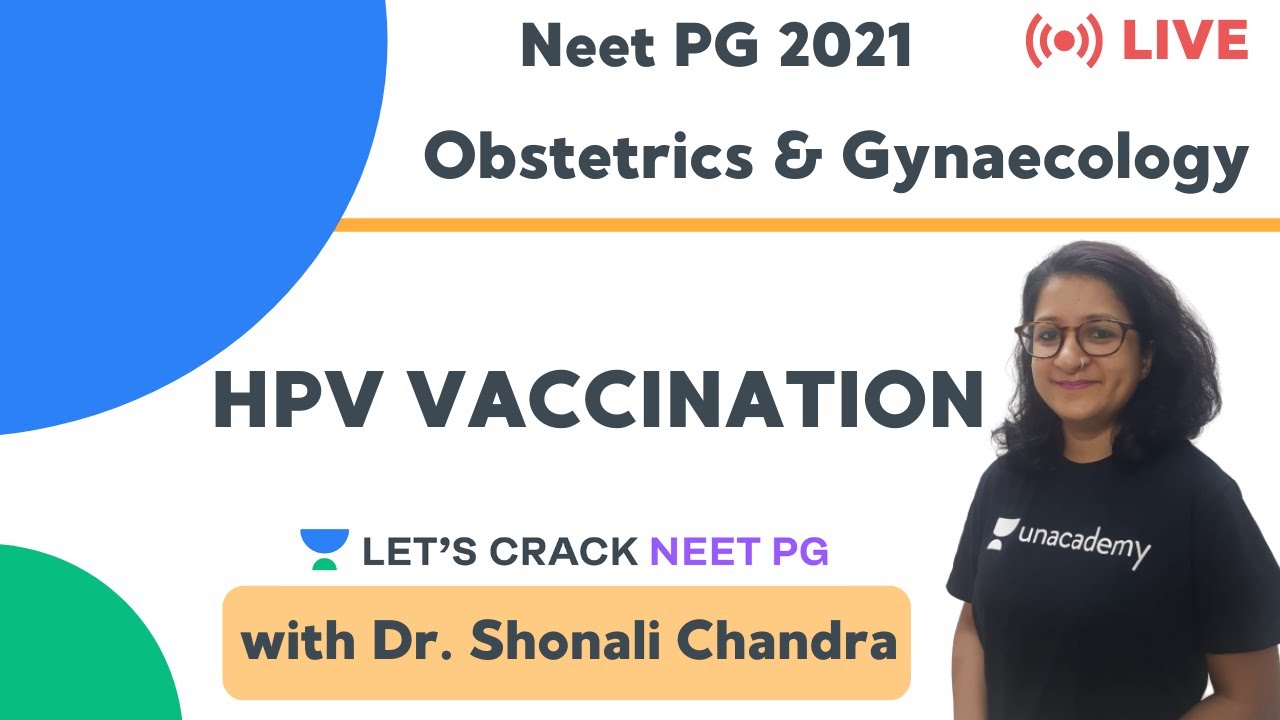 HPV Vaccination | ObGyn | NEET PG 2021 | Dr. Shonali Chandra