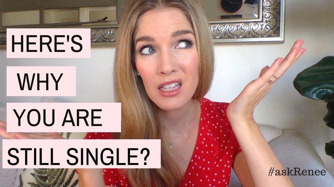 Here's why you are still single | Why am I still single? #askRenee