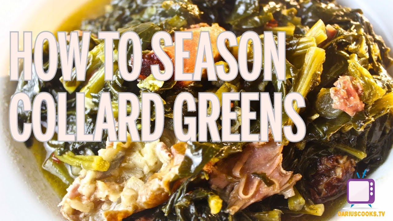 Here&rsquo;s How To Season Collard Greens