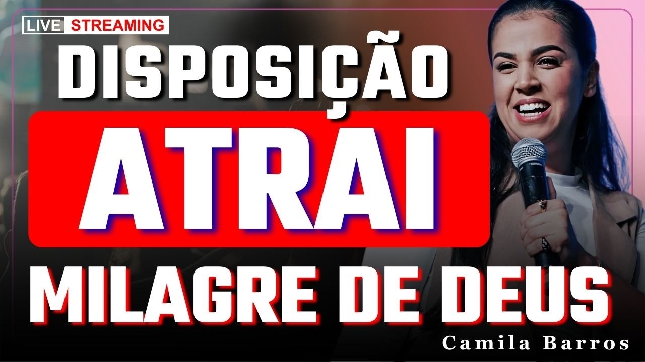 Quando Há Disposição Deus Traz a Solução e Multiplica o Pouco | Camila Barros