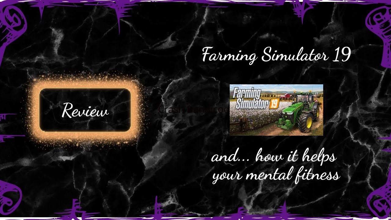 Review: Farming Simulator 19