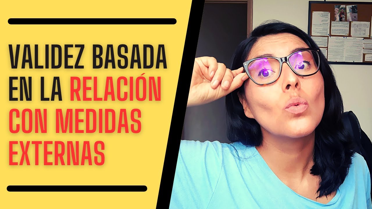 Validez CONVERGENTE, DISCRIMINANTE y de CRITERIO