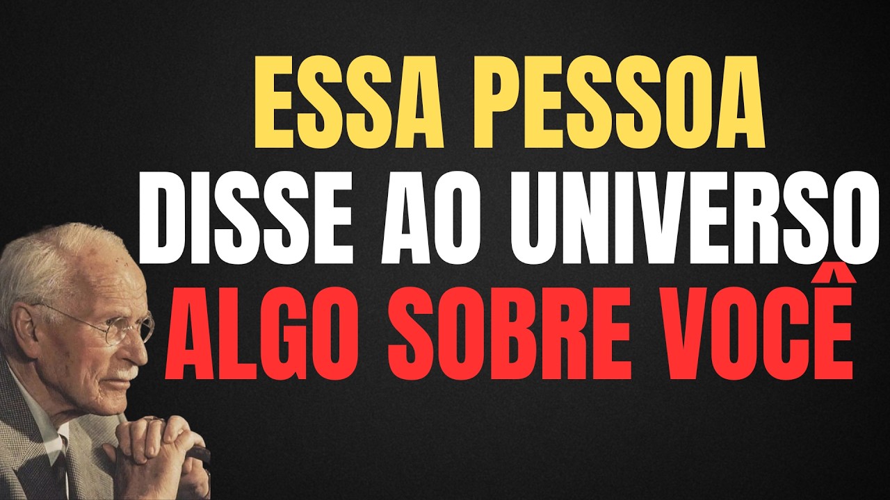 ESSA PESSOA SE CALOU, MAS FEZ UMA PROMESSA SOBRE VOCÊ AO UNIVERSO. || CARL JUNG