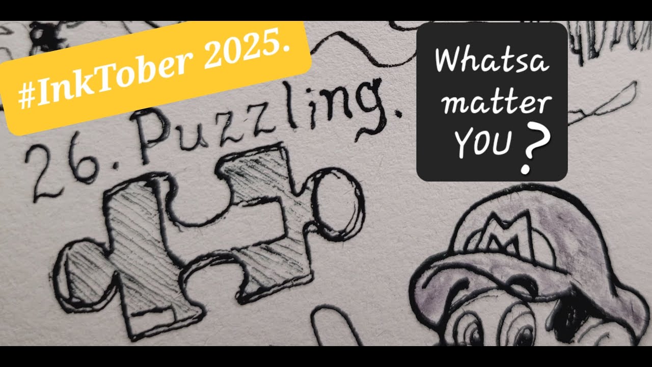 How to Complete #Inktober 2025: Prompt 26. Puzzling.