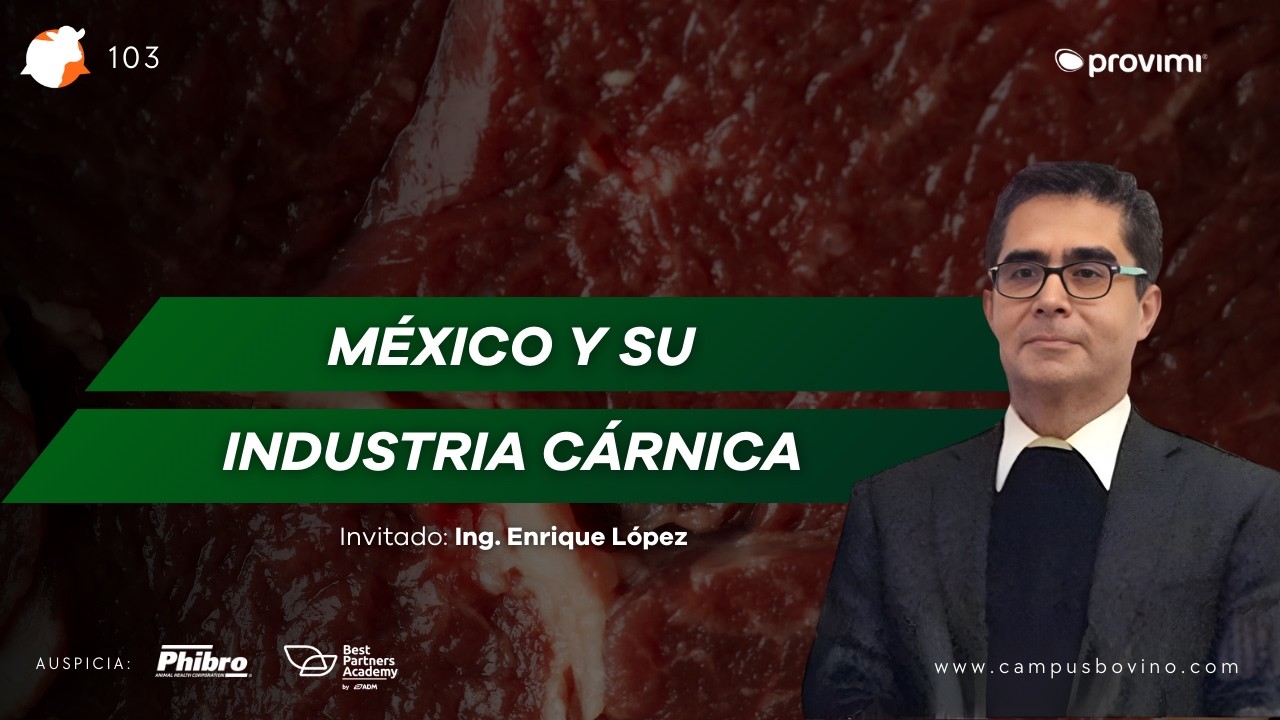 #103 - Engorde intensivo: Los puntos débiles del modelo mexicano - Ing. Enrique López López