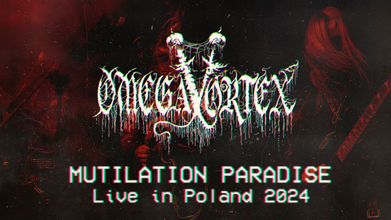 OMEGAVORTEX - Mutilation Paradise - Live in Poland 2024