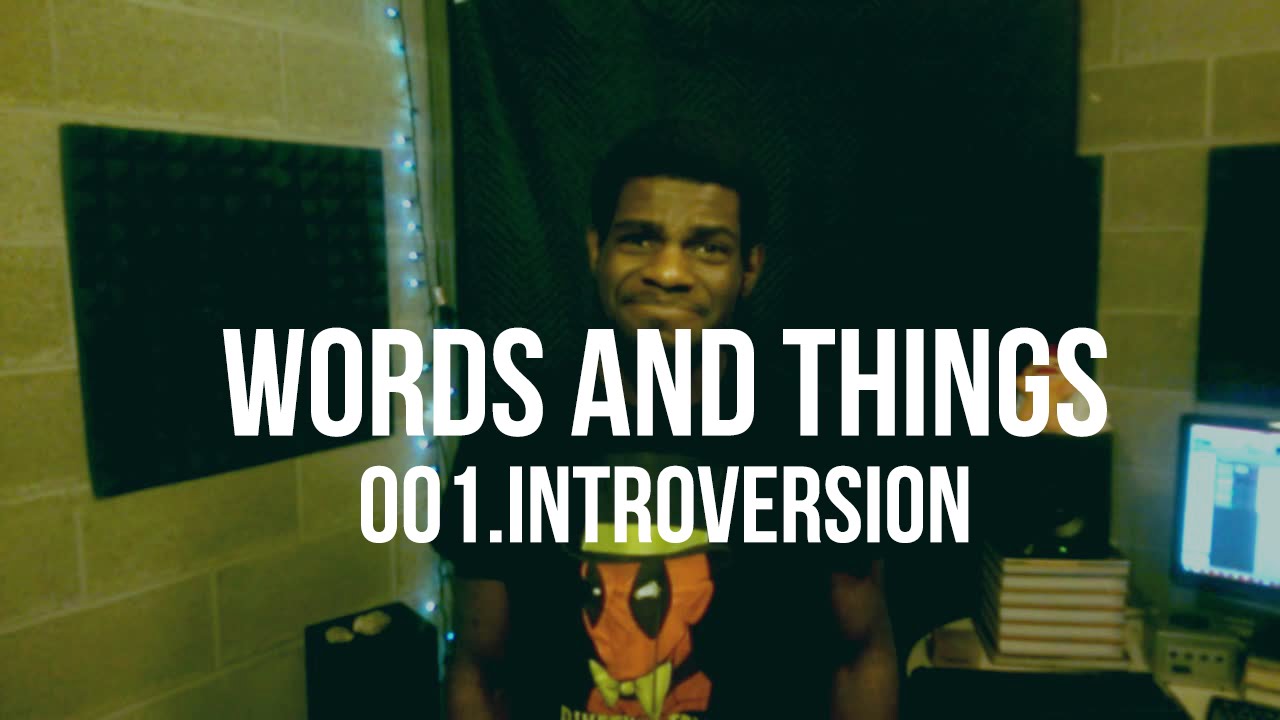 Introversion | Words and Things #001