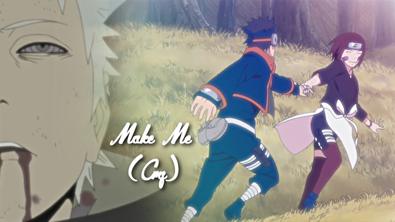 ► Obito Uchiha [AMV] | Make Me (Cry)